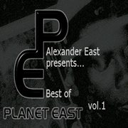 Alexander east presents planet east music best of vol. 1 cover image cdn