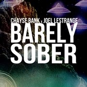 Barely sober (feat. chayse bank) - ep cover image cdn