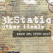Other ideals: tbe best of 3kstatic 1999-2007 cover image cdn