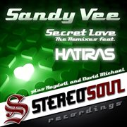 Secret love the remixes feat. hatiras cover image cdn