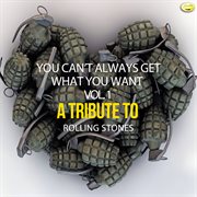 You can't always get what you want - a tribute to rolling stones, vol. 1 cover image cdn