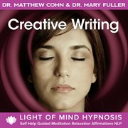 Creative writing light of mind hypnosis self help guided meditation relaxation affirmations nlp cover image cdn