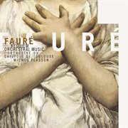 Faure: requiem & orchestral music cover image cdn
