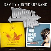 Double take - david crowder*band cover image cdn