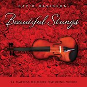 Beautiful strings: 24 timeless melodies featuring violin cover image cdn