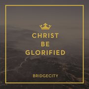 Christ be glorified cover image cdn