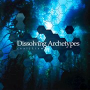 Dissolving archetypes cover image cdn