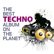 The best techno album on the planet cover image cdn