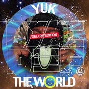 Yuk the world (deluxe edition) cover image cdn