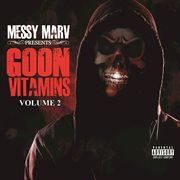 Messy marv presents goon vitamins volume 2 cover image cdn