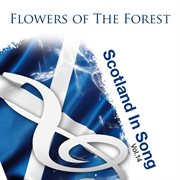 Flowers of the forest: scotland in song volume 14 cover image cdn