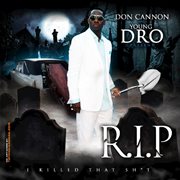Don cannon & young dro present r.i.p. cover image cdn