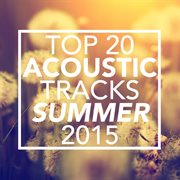 Top 20 acoustic tracks summer 2015 cover image cdn