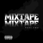 Mixtape of all mixtapes 2 cover image cdn
