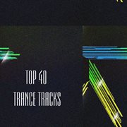 Top 40 trance tracks cover image cdn
