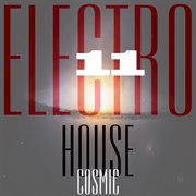 Cosmic electro house, vol. 11 cover image cdn