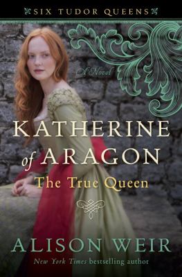 Katherine of Aragon, the true queen  cover image cdn