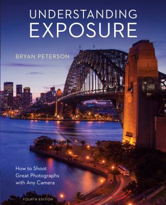 Understanding exposure : how to shoot great photographs with any camera  cover image cdn