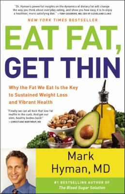 Eat fat, get thin : why the fat we eat is the key to sustained weight loss and vibrant health  cover image cdn