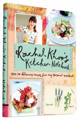 Rachel Khoo's kitchen notebook : over 100 delicious recipes from my personal cookbook  cover image cdn
