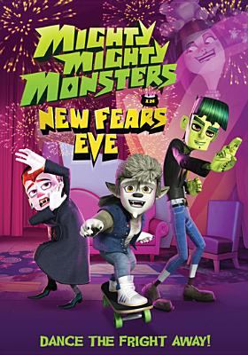 Mighty Mighty Monsters in New Fears Eve cover image cdn