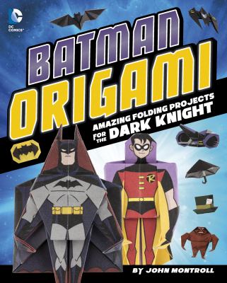 Batman origami : amazing folding projects featuring the dark knight  cover image cdn