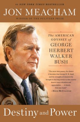 Destiny and power the American odyssey of George Herbert Walker Bush cover image cdn