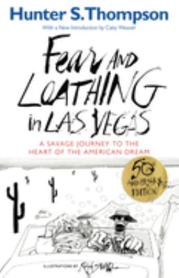 Fear and loathing in Las Vegas : a savage journey to the heart of the American dream  cover image cdn