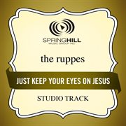 Just keep your eyes on jesus cover image cdn
