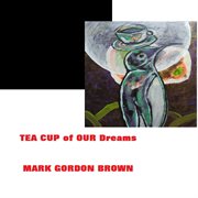 Tea cup of our dreams cover image cdn
