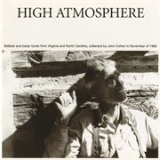 High atmosphere: ballads and banjo tunes from virginia and north carolina cover image cdn