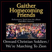 Onward christian soldiers / we're marching to zion (medley) cover image cdn