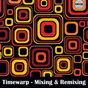 Mixing & remixing (remixed by timewarp) cover image cdn