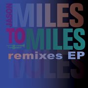 Miles to miles remixes cover image cdn