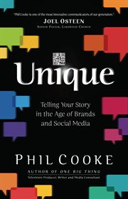 Unique telling your story in the age of brands and social media  cover image cdn
