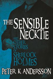 Sensible Necktie and Other Stories of Sherlock Holmes cover image cdn
