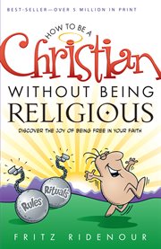 How to be a Christian without being religious the Book of Romans in The Living Bible paraphrase combined with illustrated contemporary comment cover image cdn