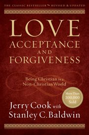 Love, acceptance, and forgiveness being Christian in a non-Christian world  cover image cdn