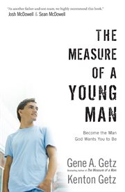 The Measure of a Young Man Become the Man God Wants You to Be  cover image cdn