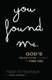 You found me God's relentless pursuit to find you  cover image cdn