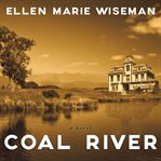 Coal River a novel  cover image cdn