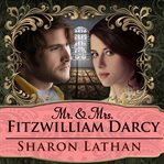 Mr. & Mrs. Fitzwilliam Darcy Two Shall Become One cover image cdn