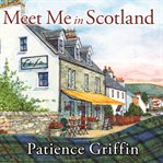 Meet Me in Scotland Kilts and Quilts Series, Book 2  cover image cdn