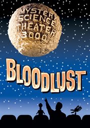 Mystery science theater 3000. Bloodlust. cover image cdn