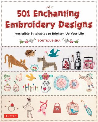 501 enchanting embroidery designs : irresistible stitchables to brighten up your life  cover image cdn