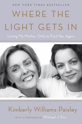 Where the light gets in : losing my mother only to find her again  cover image cdn