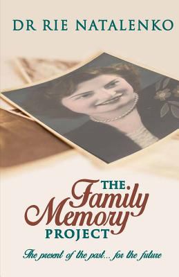The family memory project : the present of the past-- for the future  cover image cdn