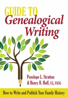 Guide to genealogical writing : how to write and publish your family history  cover image cdn