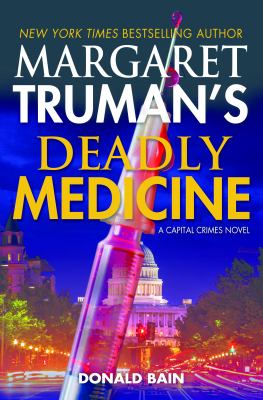 Margaret Truman's deadly medicine : a capital crimes novel  cover image cdn