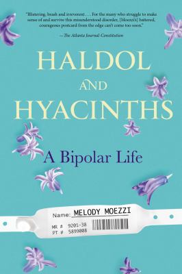 Haldol and hyacinths : a bipolar life  cover image cdn